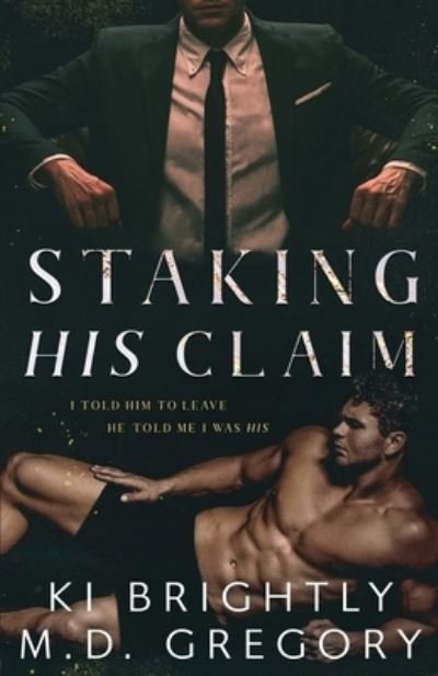 Staking His Claim - City Hall - Gregory - Bücher - Independently Published - 9798593245656 - 10. Januar 2021
