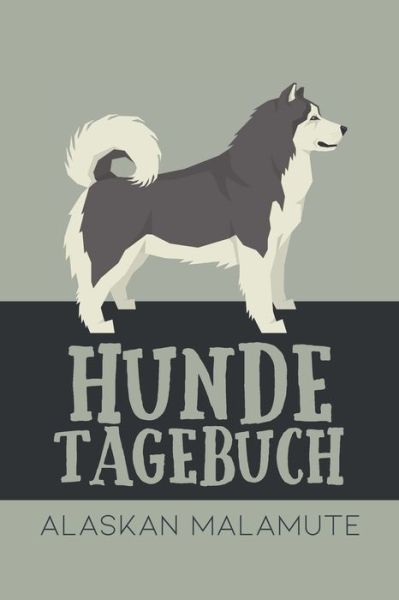 Cover for Dog Kings · Hundetagebuch Alaskan Malamute (Paperback Book) (2020)