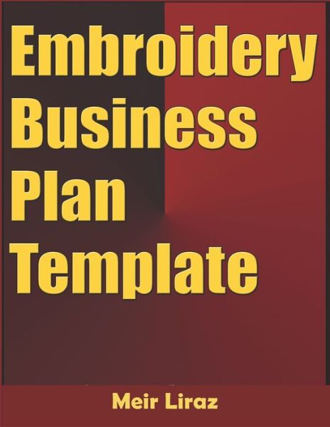 Cover for Meir Liraz · Embroidery Business Plan Template (Paperback Book) (2020)