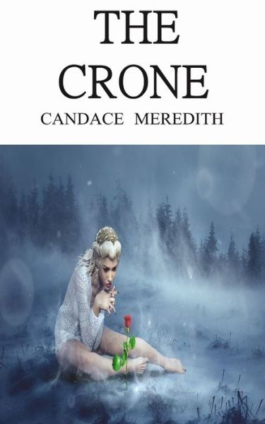 Cover for Candace Meredith · The Crone (Paperback Book) (2020)