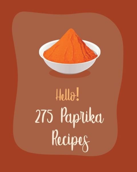 Cover for MS Ingredient · Hello! 275 Paprika Recipes (Paperback Bog) (2020)