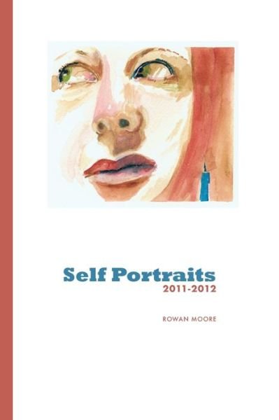 Cover for Rowan M Moore · Self Portraits (Paperback Book) (2020)