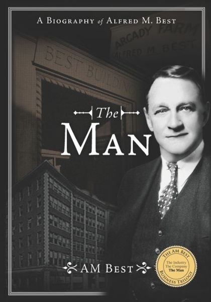 Cover for Am Best · The Man - A Biography of Alfred M. Best (Pocketbok) (2020)