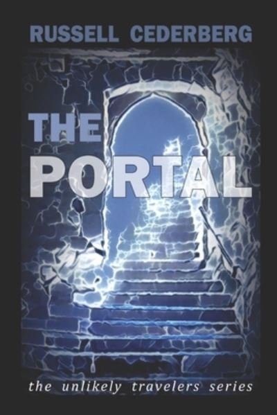 Cover for Russell Cederberg · The Portal - The Unlikely Travelers (Paperback Book) (2020)
