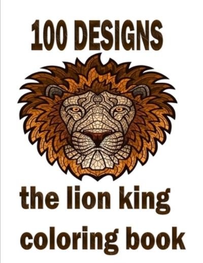 Cover for Fr · 100 designs the lion king coloring book (Taschenbuch) (2020)