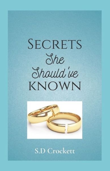 Cover for S D Crockett · Secrets She Should've Known (Paperback Book) (2020)