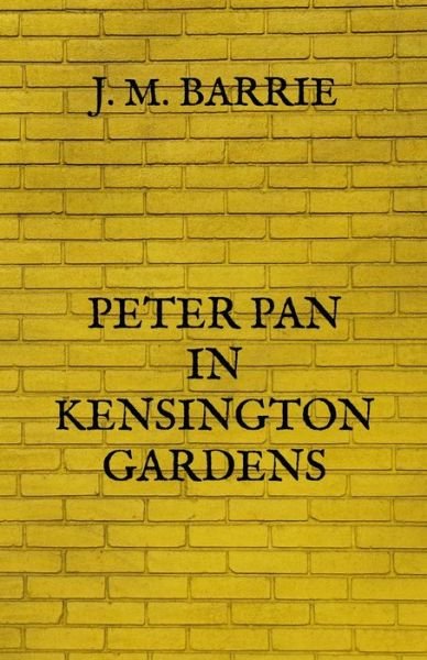 Cover for James Matthew Barrie · Peter Pan in Kensington Gardens (Paperback Bog) (2021)