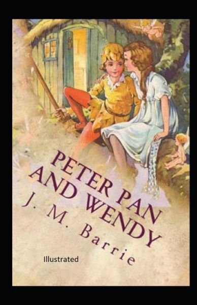 Cover for James Matthew Barrie · Peter Pan and Wendy Illustrated (Paperback Bog) (2021)