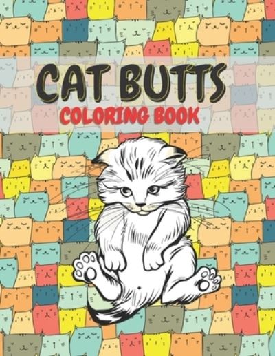 Cover for Razib Self Publsher · Cat Butts Coloring books (Paperback Book) (2021)