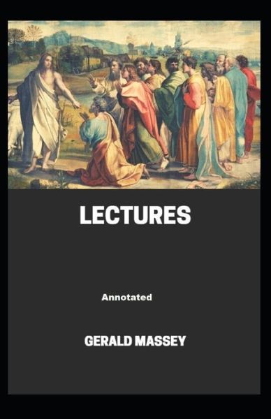 Cover for Gerald Massey · Gerald Massey's Lectures Annotated (Paperback Book) (2021)