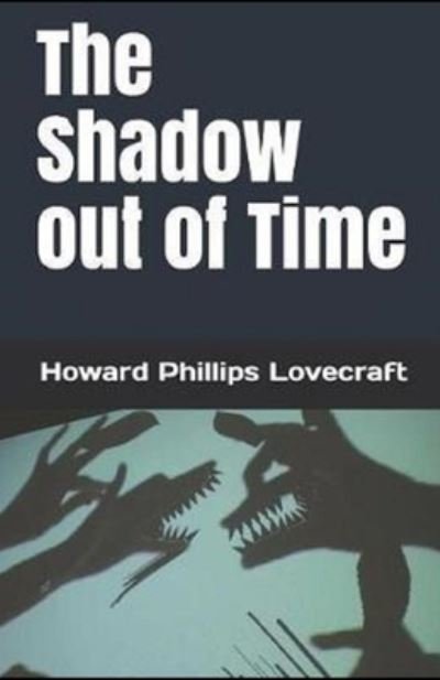 Cover for Howard Phillips Lovecraft · The Shadow out of Time Illustrated (Taschenbuch) (2021)