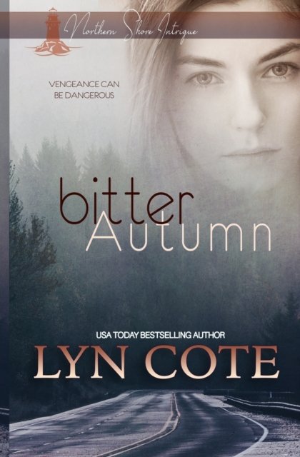 Cover for Lyn Cote · Bitter Autumn: Clean Romance Mystery - Northen Shore Intrigue (Taschenbuch) (2021)