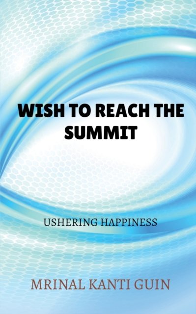 Cover for Mrinal Guin · Wish to reach the summit (Paperback Book) (2022)