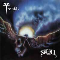 The Skull - Trouble - Music -  - 9956683896656 - July 24, 2020