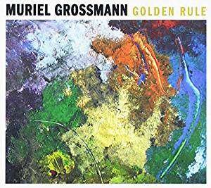 Cover for Muriel Grossmann · Golden Rule (CD) (2018)