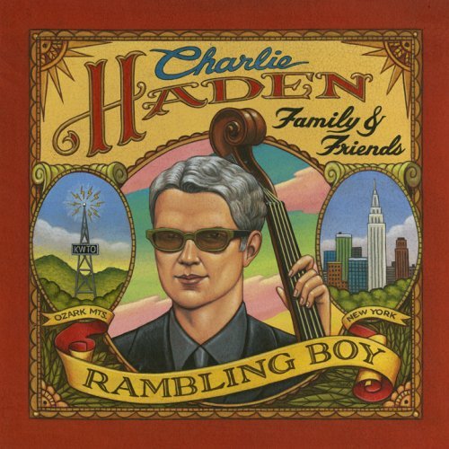 Ramblin' Boy - Charley Haden Family & Fri - Muziek - JAZZ - 0602517791657 - 30 september 2008