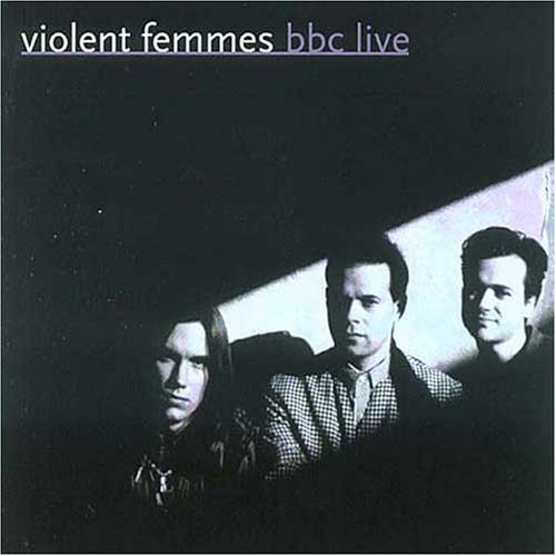 Cover for Violent Femmes · BBC Live (CD) (2005)