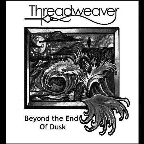 Cover for Threadweaver · Beyond the End of Dusk (CD) (2010)