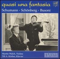 Quasi Una Fantasia - Schumann / Schoenberg / Busoni / Walch / Korber - Musiikki - PREISER - 0717281905657 - tiistai 25. marraskuuta 2003