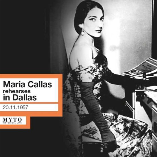 Maria Callas Rehearses - Callas / Callas - Musique - MYT - 0801439902657 - 22 novembre 2010
