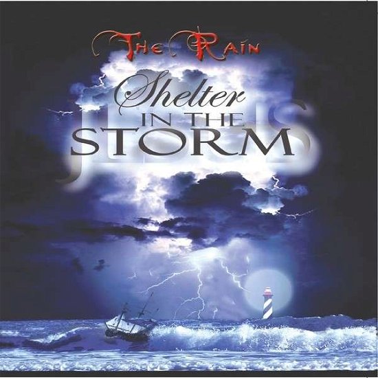 Cover for Rain · Shelter in the Storm (CD) (2014)