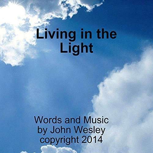 Cover for John Wesley · Living in the Light (CD) (2014)