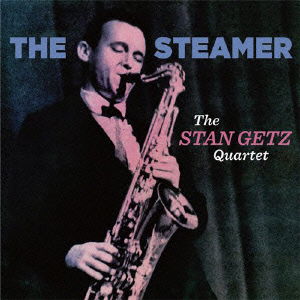 The Steamer +6 - Stan Getz Quartet - Muziek - OCTAVE - 4526180189657 - 4 maart 2015