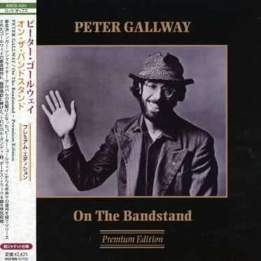Cover for Peter Gallway · On the Bandstand - Premium Edition (CD) [Japan Import edition] (2007)