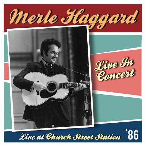 Cover for Merle Haggard · Live At Church Street Station (CD) (2016)