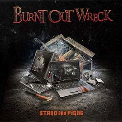 Cover for Burnt out Wreck · Stand And Fight (CD) (2022)