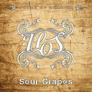 Cover for House Of Shakira · Sour Grapes (CD) (2016)