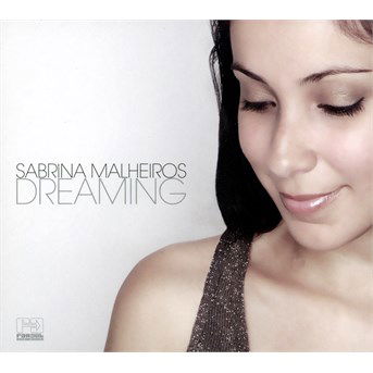 Cover for Sabrina Malheiros · Dreaming (CD) (2011)