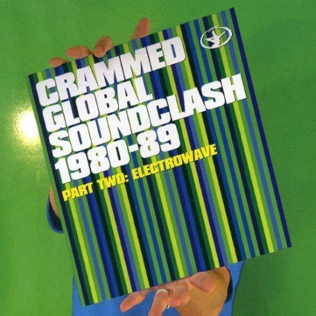 Various Artists - Crammed Global Soundclash Vol.2 (Electro) (CD) - Various Artists - Music - CRAMMED DISC - 5410377001657 - May 29, 2003