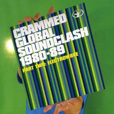 Crammed Global Soundclash · Part Two: Electro Wave (CD) (2003)