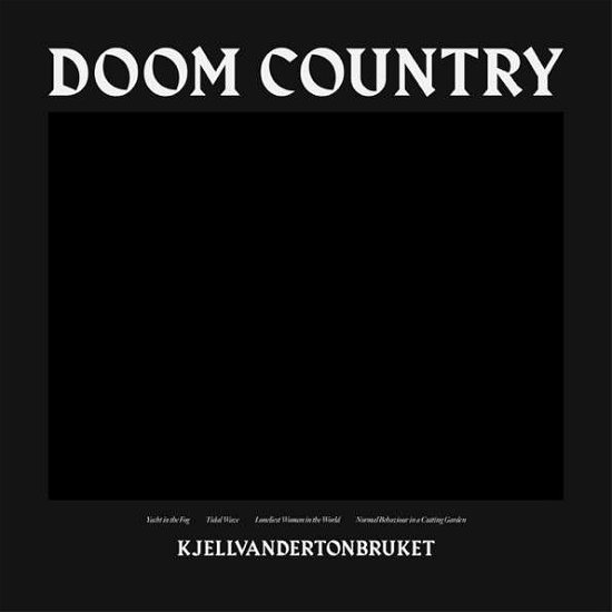 Doom Country - Kjellvandertonbruket - Musik - STARTRACKS - 7340169404657 - 28. Februar 2020