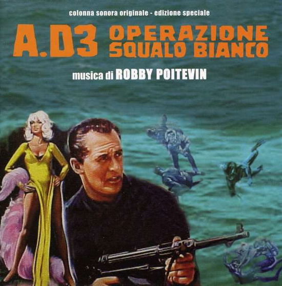 Cover for Robby Poitevin · A.d.3 Operazione Squalo / O.s.t. (CD) (2020)