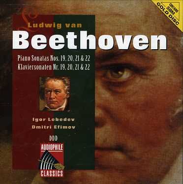 Beethoven: Pno Sonatas Nos 19 - 22 - Beethoven / Efimov,dmitri / Lebedev,igor - Music - AUDIOPHILE CLASSICS - 8712177009657 - May 3, 2013