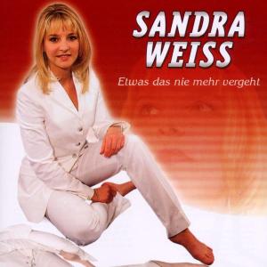 Etwas Das Nie Mehr Vergeht - Weiss Sandra - Musik - TYROLIS - 9003549754657 - 27. september 2002