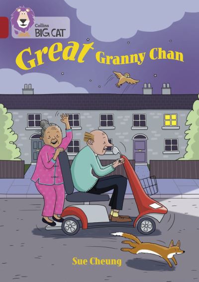 Great Granny Chan: Band 14/Ruby - Collins Big Cat - Sue Cheung - Books - HarperCollins Publishers - 9780008440657 - January 10, 2022