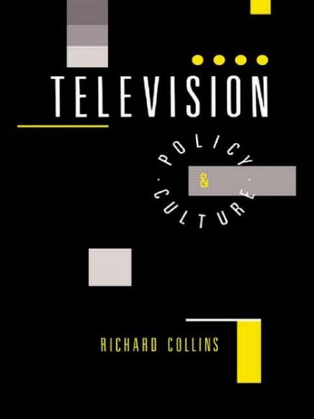 Cover for Richard Collins · Television: Policy and Culture (Hardcover bog) (1990)