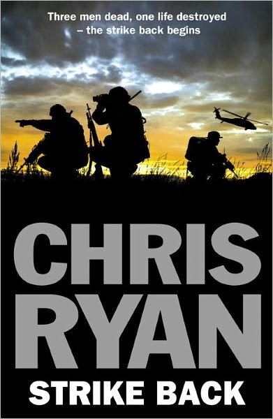Cover for Chris Ryan · Strike Back: the ultimate action-packed, no-holds-barred novel from bestselling author Chris Ryan (Paperback Book) (2011)
