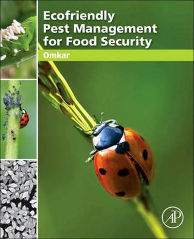 Cover for Omkar, Ph.D. (Department of Zoology, University of Lucknow, Lucknow, India) · Ecofriendly Pest Management for Food Security (Paperback Book) (2016)