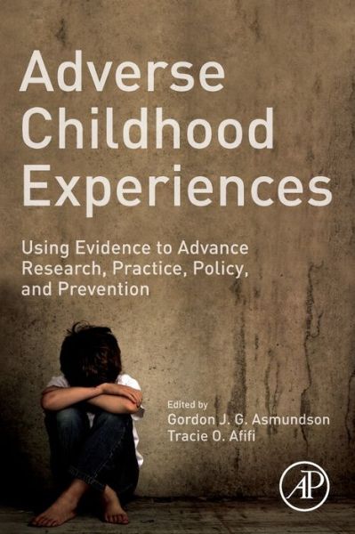 Cover for Asmundson, Gordon J. G. (University of Regina) · Adverse Childhood Experiences: Using Evidence to Advance Research, Practice, Policy, and Prevention (Paperback Book) (2019)