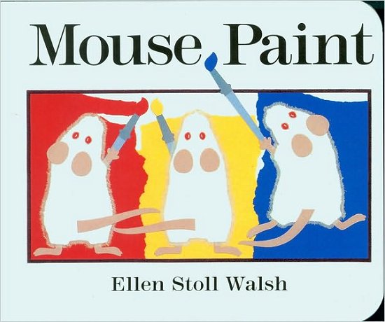 Cover for Walsh Ellen Stoll Walsh · Mouse Paint (Board book) [Red Wagon Books edition] (1995)