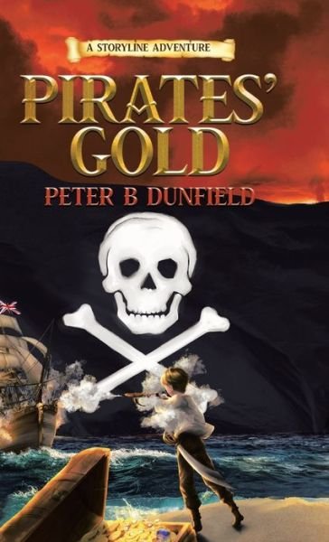 Cover for Peter B Dunfield · Pirates' Gold A Storyline Adventure (Hardcover bog) (2020)