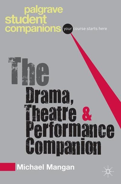 Cover for Michael Mangan · The Drama, Theatre and Performance Companion - Bloomsbury Student Companions Series (Paperback Book) (2013)