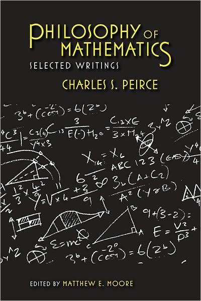 Cover for Charles S. Peirce · Philosophy of Mathematics: Selected Writings (Paperback Book) (2010)