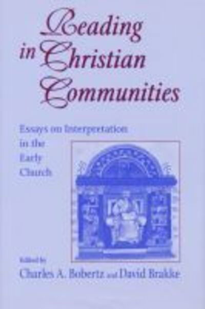 Cover for Reading in Christian Communities: Essays on Interpretation in the Early Church (Hardcover Book) (2002)