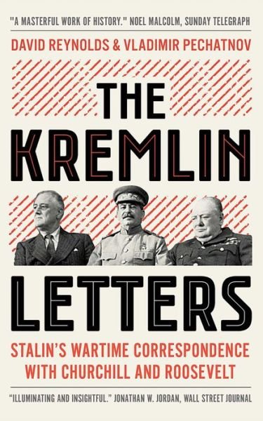 Cover for David Reynolds · The Kremlin Letters: Stalin's Wartime Correspondence with Churchill and Roosevelt (Paperback Bog) (2019)