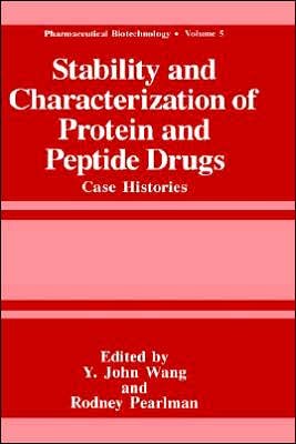 Cover for Wang · Stability and Characterization of Protein and Peptide Drugs: Case Histories - Pharmaceutical Biotechnology (Hardcover Book) [1993 edition] (1993)